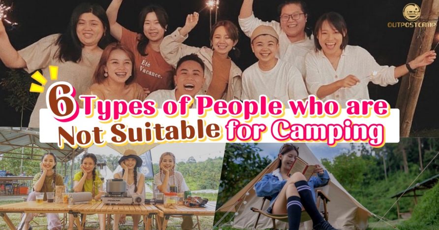 6 Types of People who are Not Suitable for Camping 